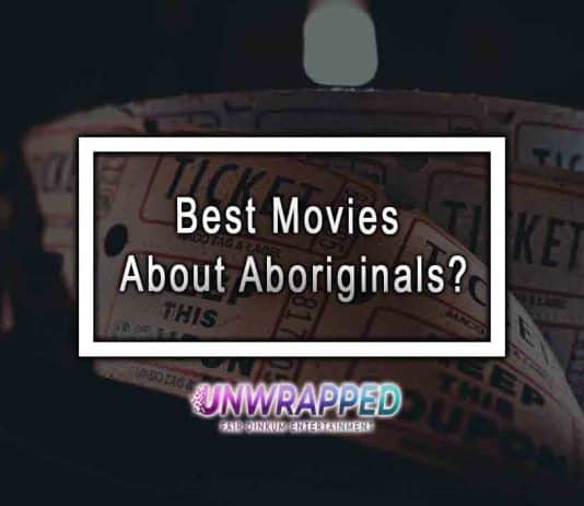 Best Movies About Aboriginals?