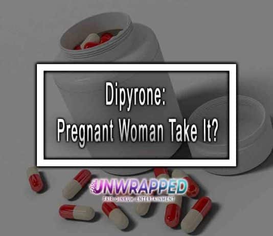Dipyrone: Pregnant Woman Take It?
