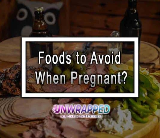 Foods to Avoid When Pregnant?
