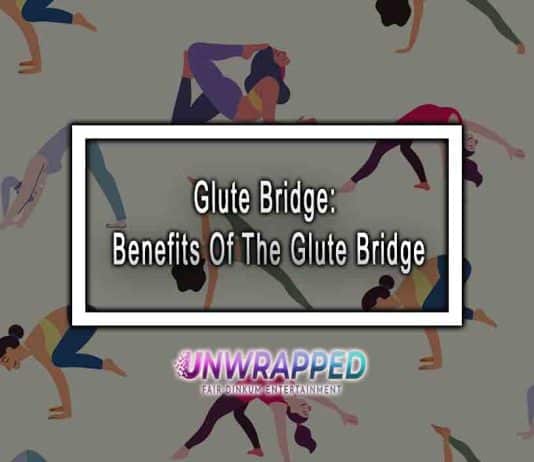 Glute Bridge: Benefits Of The Glute Bridge Glute Bridge: Benefits Of The Glute Bridge