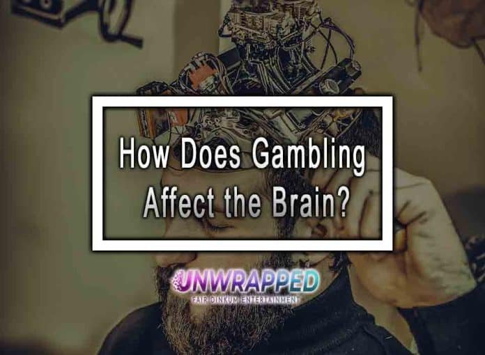 How Does Gambling Affect the Brain?