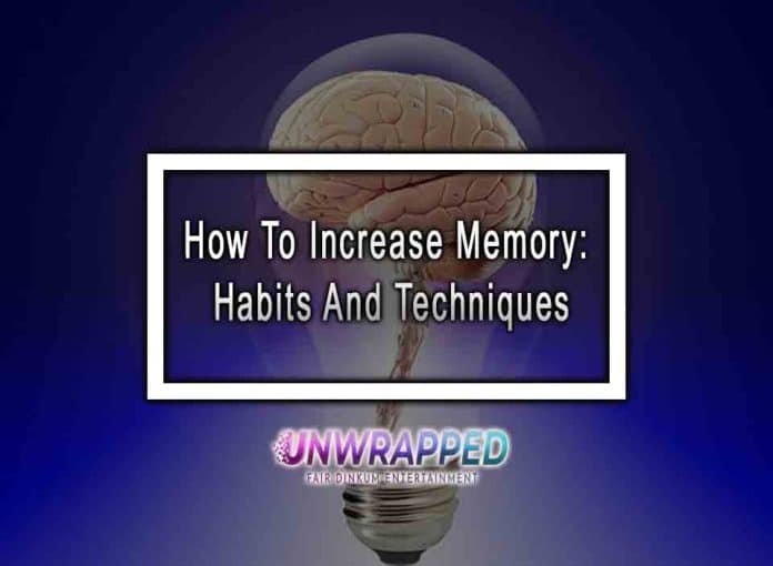 How To Increase Memory: Habits And Techniques