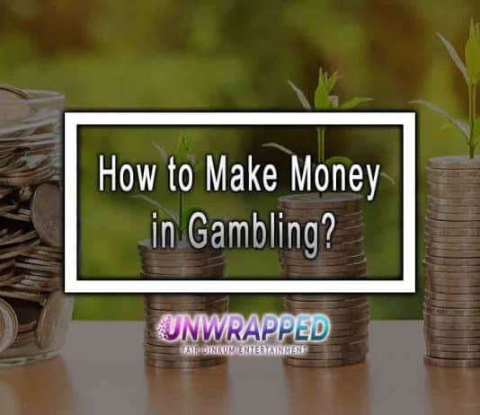 How to Make Money in Gambling?