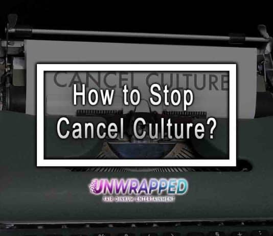 How to Stop Cancel Culture? How to Stop Cancel Culture?