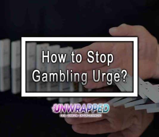 How to Stop Gambling Urge?