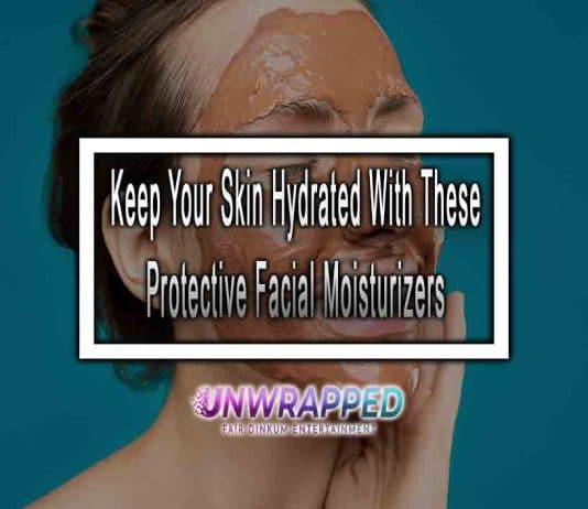 Keep Your Skin Hydrated With These Protective Facial Moisturizers