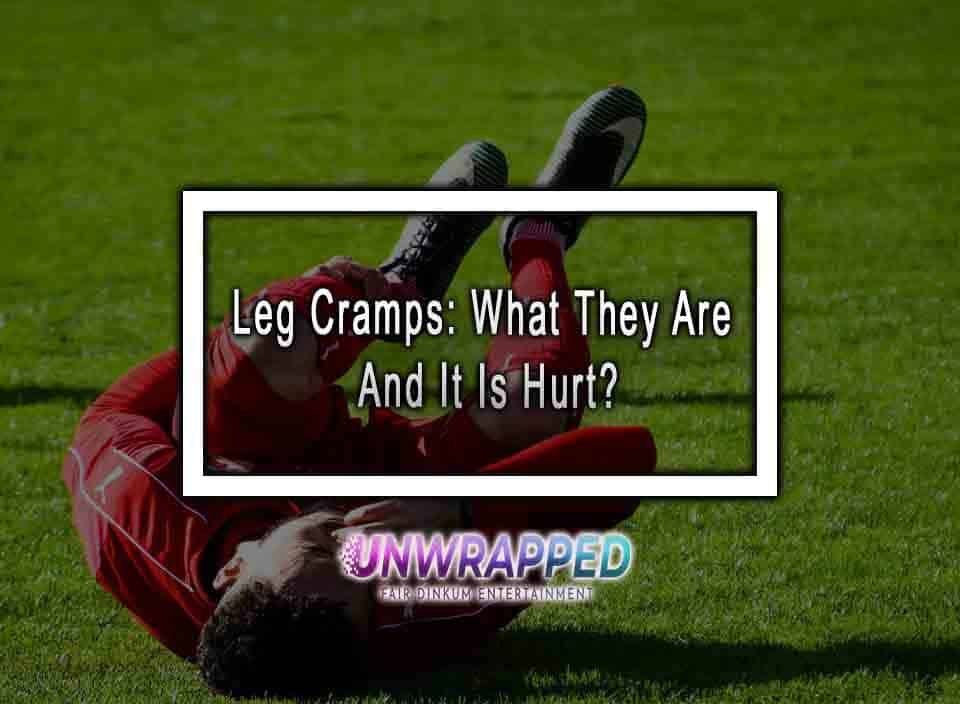 leg-cramps-what-they-are-and-it-is-hurt