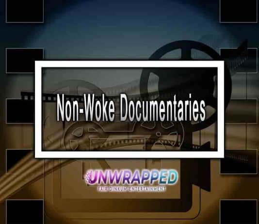 Non-Woke Documentaries Non-Woke Documentaries
