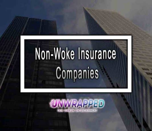 Non-Woke Insurance Companies Non-Woke Insurance Companies