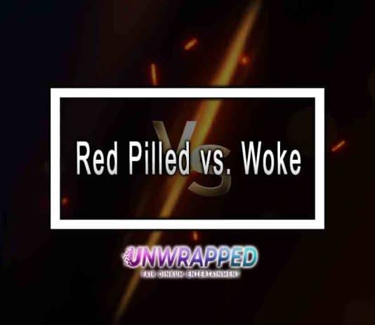 Red Pilled vs. Woke Red Pilled vs. Woke