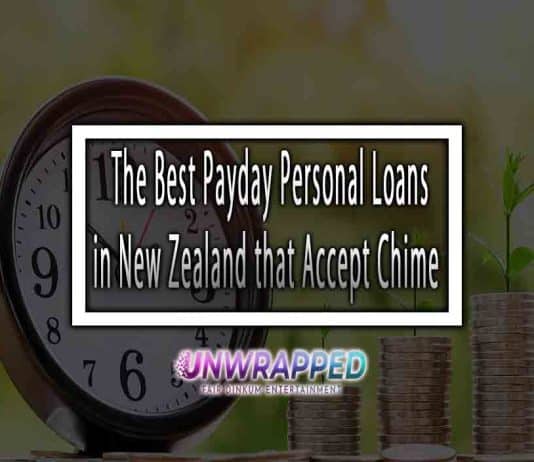 The Best Payday Personal Loans in New Zealand that Accept Chime