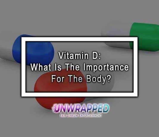 Vitamin D: What Is The Importance For The Body?