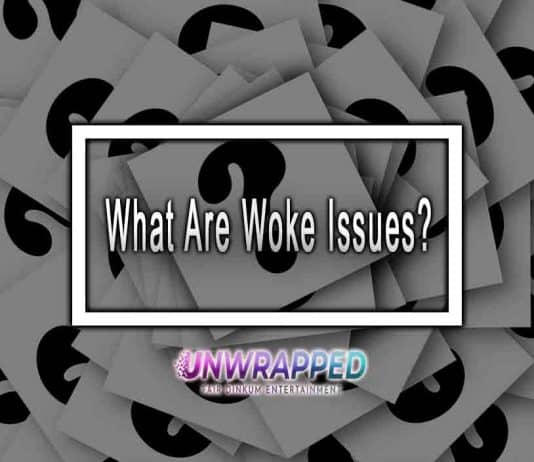 What Are Woke Issues?