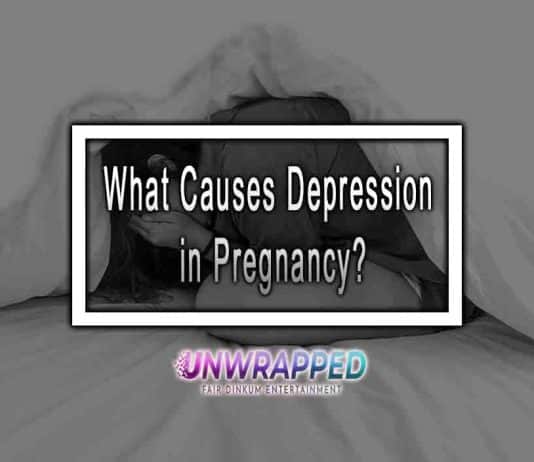 What Causes Depression in Pregnancy? What Causes Depression in Pregnancy?