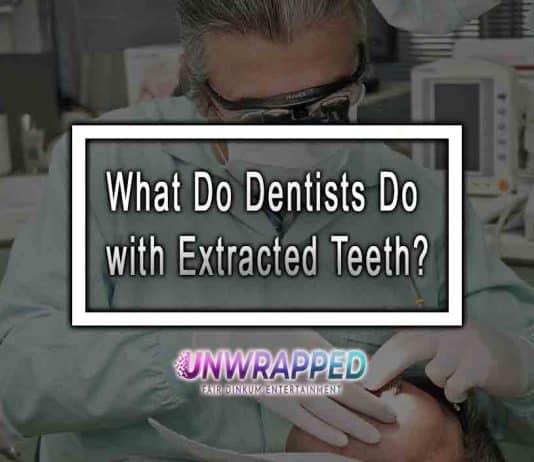 What Do Dentists Do with Extracted Teeth?