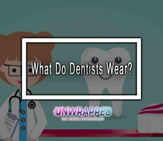 What Do Dentists Wear?