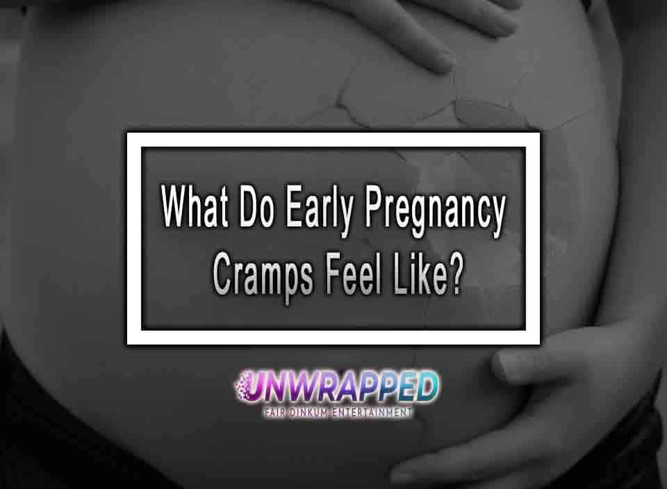 what-do-early-pregnancy-cramps-feel-like