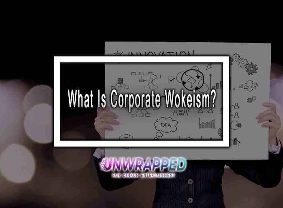 what-is-corporate-wokeism