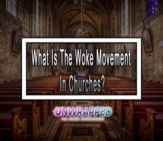 What Is The Woke Movement In Churches?
