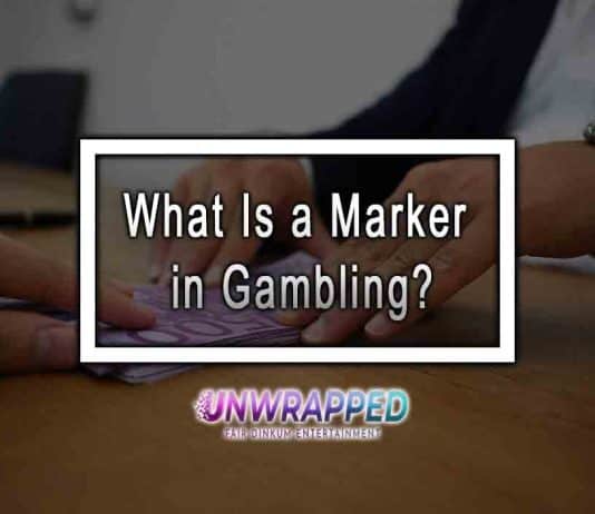 What Is a Marker in Gambling?