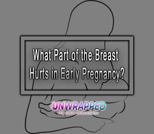 Early Pregnancy: Breast Part Hurts What Part of the Breast Hurts in Early Pregnancy?