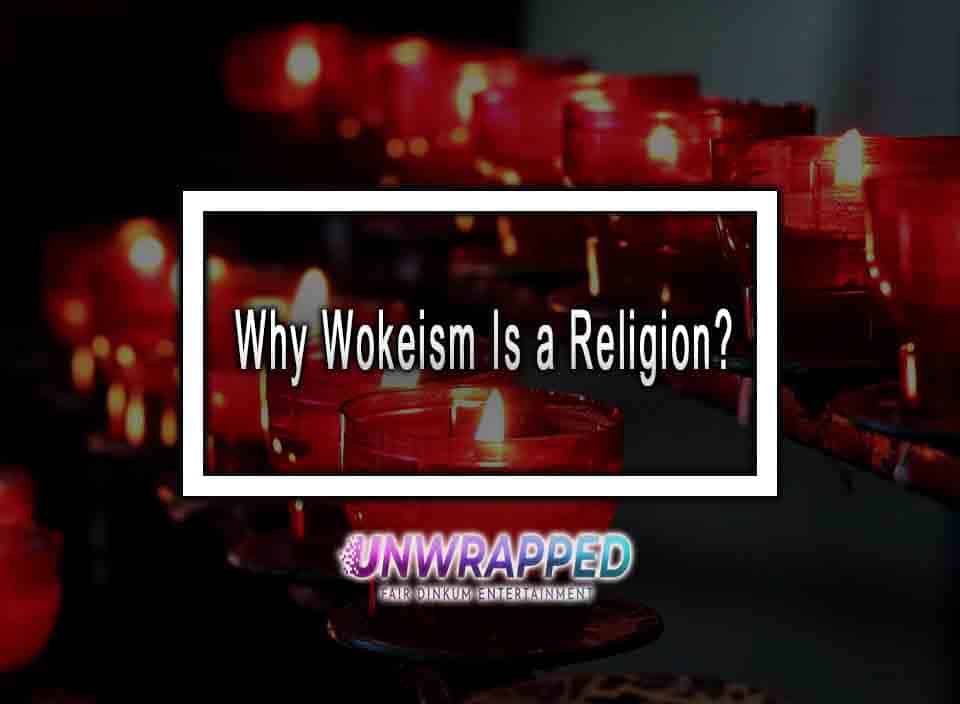 why-wokeism-is-a-religion