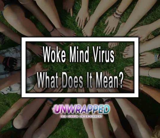 Woke Mind Virus What Does It Mean?