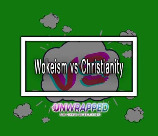 Wokeism vs Christianity Wokeism vs Christianity