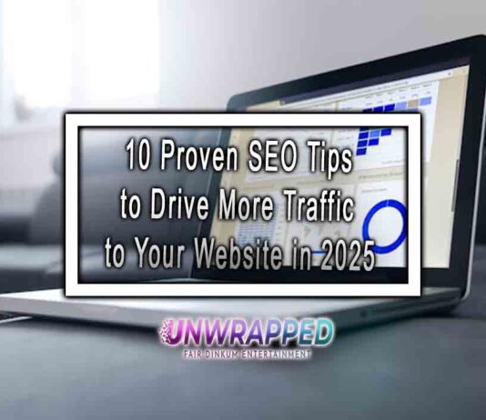 10 Proven SEO Tips to Drive More Traffic to Your Website in 2025