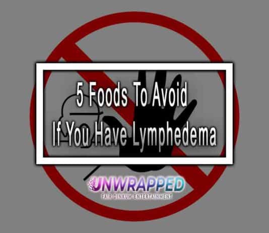 5 Foods To Avoid If You Have Lymphedema
