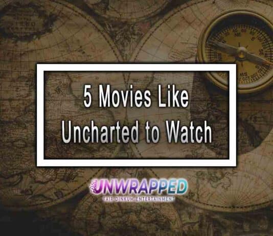 5 Movies Like Uncharted to Watch