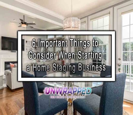 6 Important Things to Consider When Starting a Home Staging Business