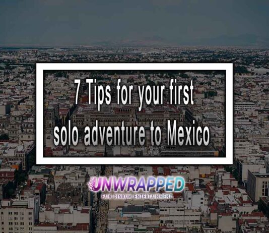 7 Tips for your first solo adventure to Mexico