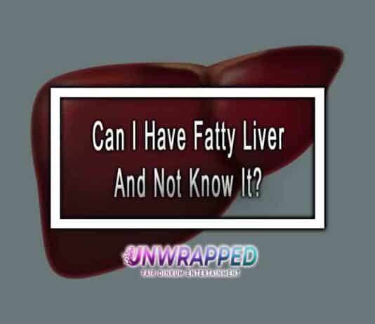 Can I Have Fatty Liver And Not Know It?