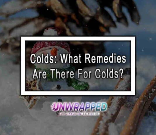 Colds: What Remedies Are There For Colds?