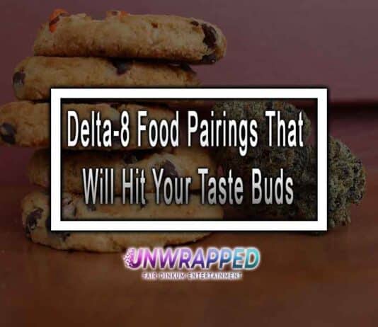 Delta-8 Food Pairings That Will Hit Your Taste Buds
