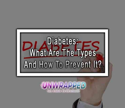 Diabetes: What Are The Types And How To Prevent It? Diabetes: What Are The Types And How To Prevent It?