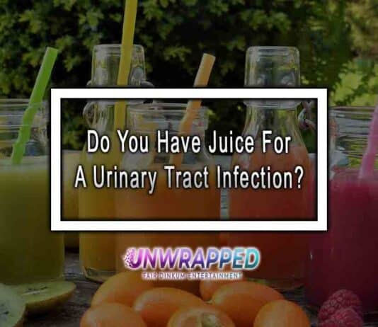 Do You Have Juice For A Urinary Tract Infection?