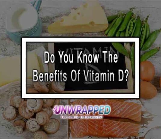 Do You Know The Benefits Of Vitamin D?