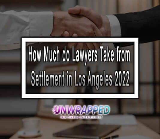 How Much do Lawyers Take from Settlement in Los Angeles 2022