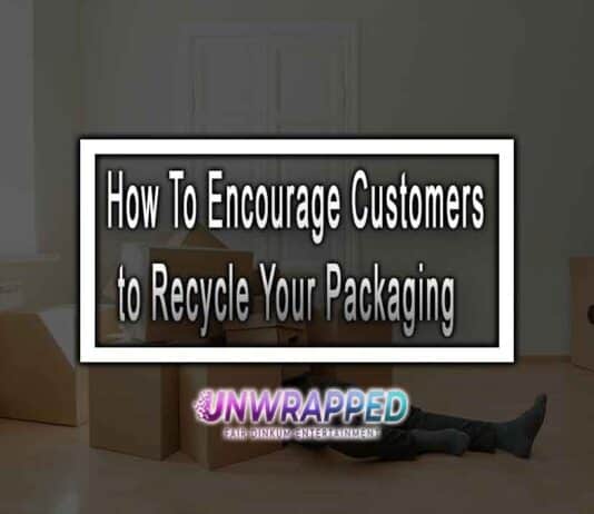 How To Encourage Customers to Recycle Your Packaging
