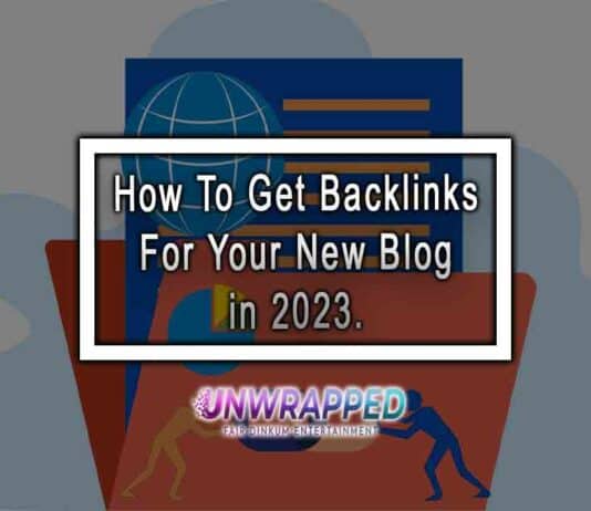 How To Get Backlinks For Your New Blog in 2023. How To Get Backlinks For Your New Blog in 2023.