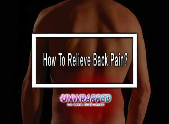 How To Relieve Back Pain?