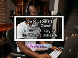 How to Become a Podcast Guest: 7 Proven Strategies for Effective Outreach