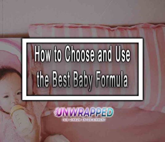 How to Choose and Use the Best Baby Formula