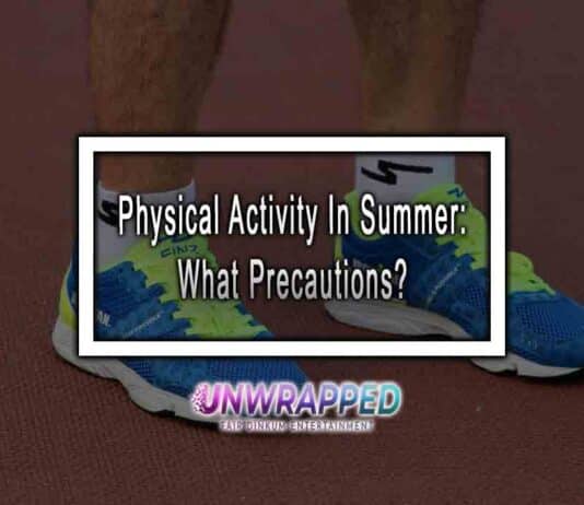 Physical Activity In Summer: What Precautions?