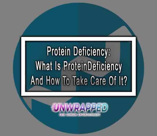 Protein Deficiency: What Is Protein Deficiency And How To Take Care Of It?
