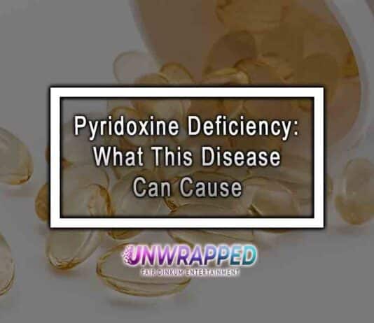 Pyridoxine Deficiency: What This Disease Can Cause Pyridoxine Deficiency: What This Disease Can Cause