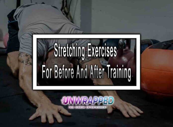 Stretching Exercises For Before And After Training Stretching Exercises For Before And After Training