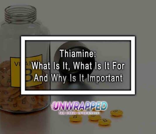 Thiamine: What Is It, What Is It For And Why Is It Important